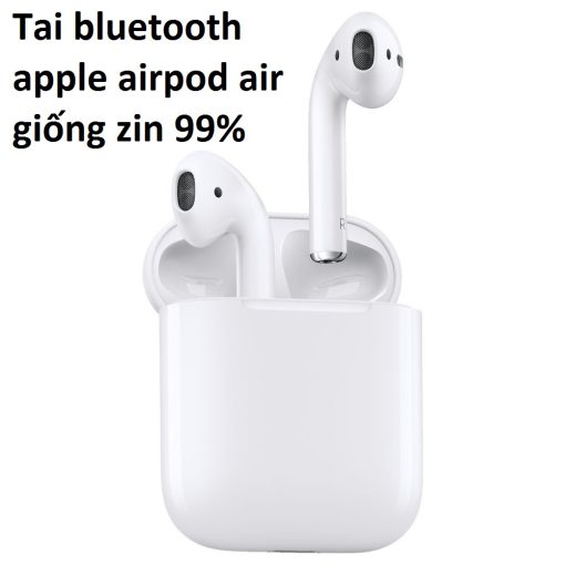 tai-bluetooth-apple-airpod-air-giong-zin-99-1